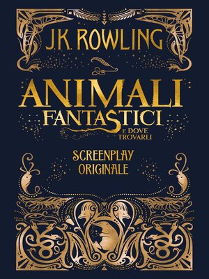 cover image of Animali Fantastici e dove trovarli